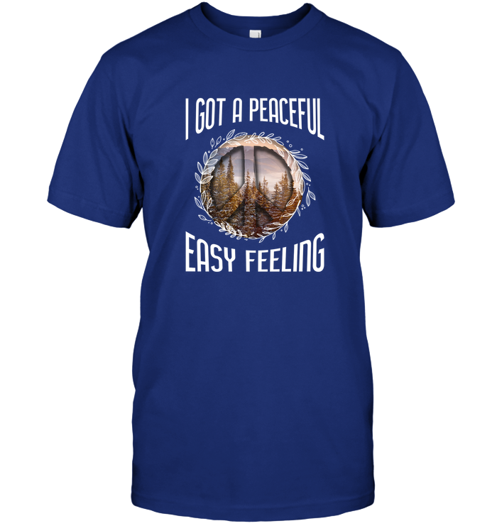I Got A Peaceful Easy Feeling Shirt Unisex Short Sleeve Classic Tee Deep Royal