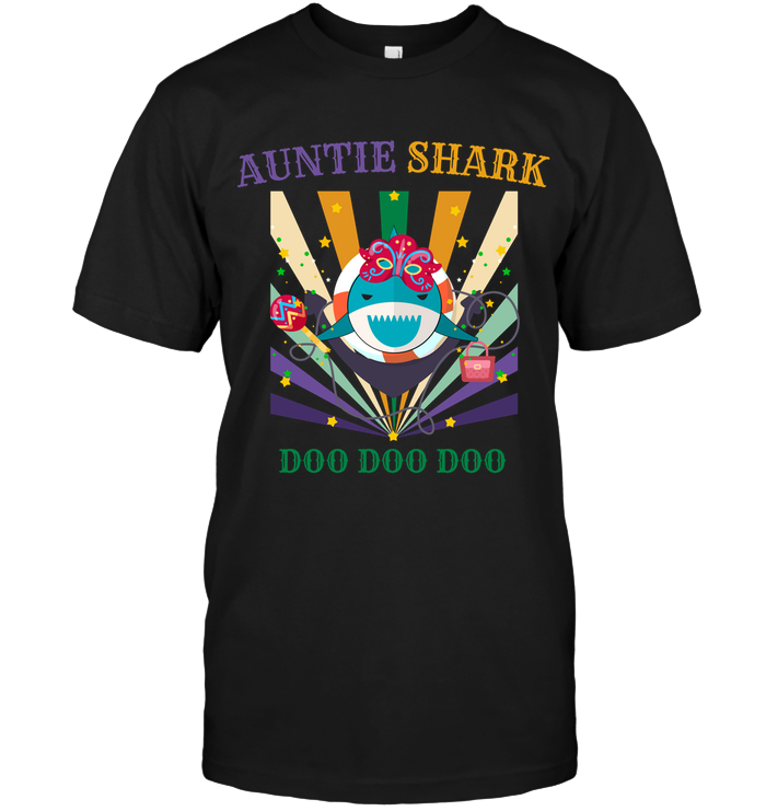 Auntie Shark Doo Doo Doo Happy Mardi Gars Family Shirt Unisex Short Sleeve Classic Tee Black