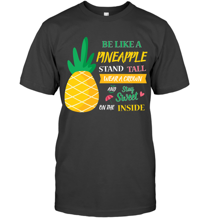 Be A Pineapple Stand Tall Wear A Crown And Be Sweet On The Inside Shirt Unisex Short Sleeve Classic Tee Charcoal Heather