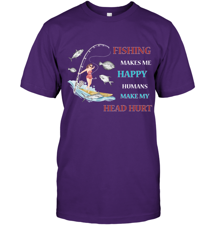 Fishing Make Me Happy Humans Make My Head Hurt Shirt Unisex Short Sleeve Classic Tee Purple