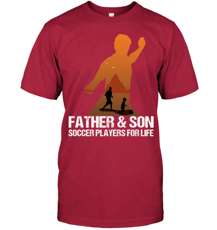 Father And Son Soccer Players For Life Family Shirt Unisex Short Sleeve Classic Tee Deep Red