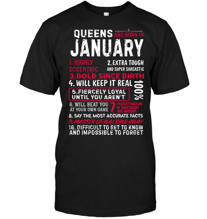Queens Are Born In January Highly Eccentric Extra Tough An Super Sarcastic ShirtUnisex Short Sleeve Classic Tee