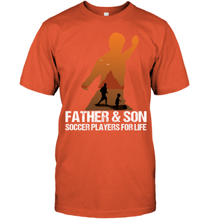 Father And Son Soccer Players For Life Family ShirtUnisex Short Sleeve Classic Tee