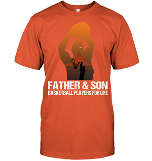 Father And Son Basketball Players For Life Family ShirtUnisex Short Sleeve Classic Tee