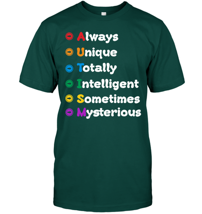 Always Unique Totally Intelligent Sometimes Mysterious Autism Awareness Shirt Unisex Short Sleeve Classic Tee Deep Forest