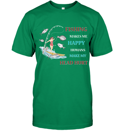 Fishing Make Me Happy Humans Make My Head Hurt Shirt Unisex Short Sleeve Classic Tee Kelly Green