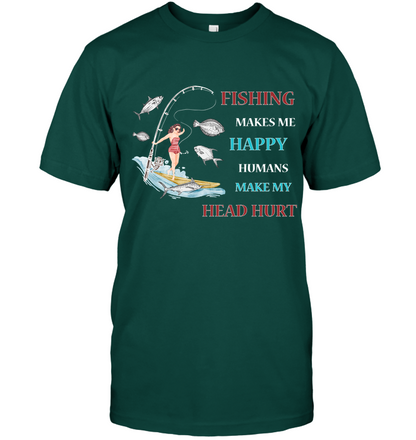 Fishing Make Me Happy Humans Make My Head Hurt Shirt Unisex Short Sleeve Classic Tee Deep Forest