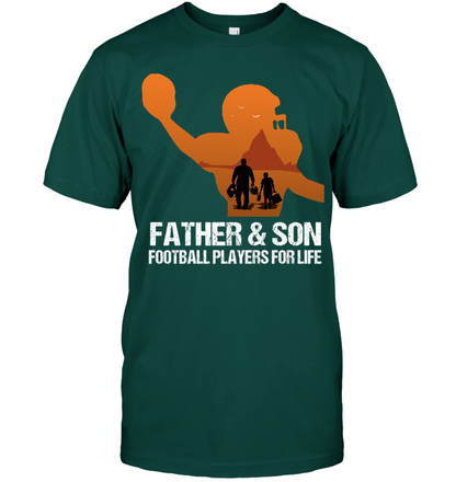 Father And Son Football Players For Life Family Shirt Unisex Short Sleeve Classic Tee Deep Forest