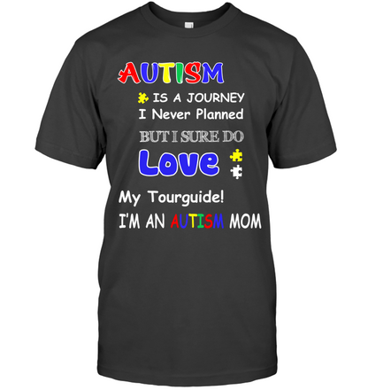 Autism Is A Journey I Never Planned But I Sure Do Love My Tourguide Im An Autism Mom Shirt Unisex Short Sleeve Classic Tee Charcoal Heather