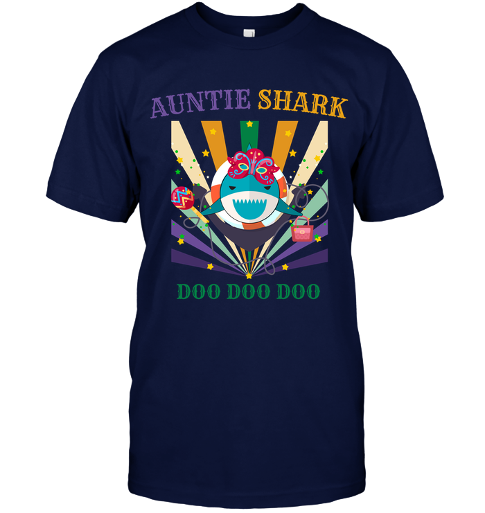 Auntie Shark Doo Doo Doo Happy Mardi Gars Family Shirt Unisex Short Sleeve Classic Tee Navy