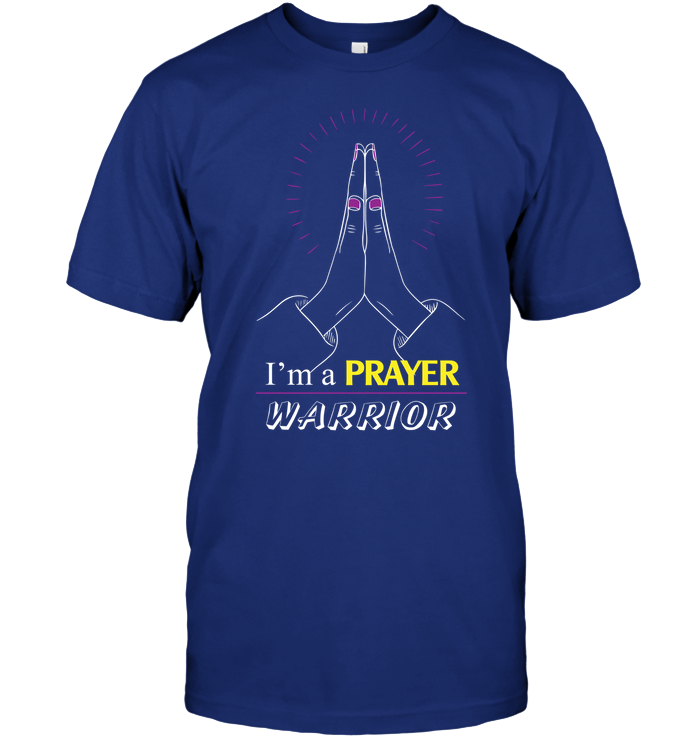 I Am A Prayer Warrior Shirt Unisex Short Sleeve Classic Tee Deep Royal