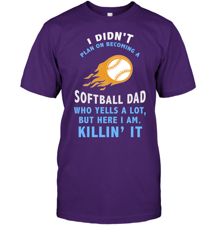 I Didnt Plan On Becoming A Softball Dad Shirt Unisex Short Sleeve Classic Tee Purple