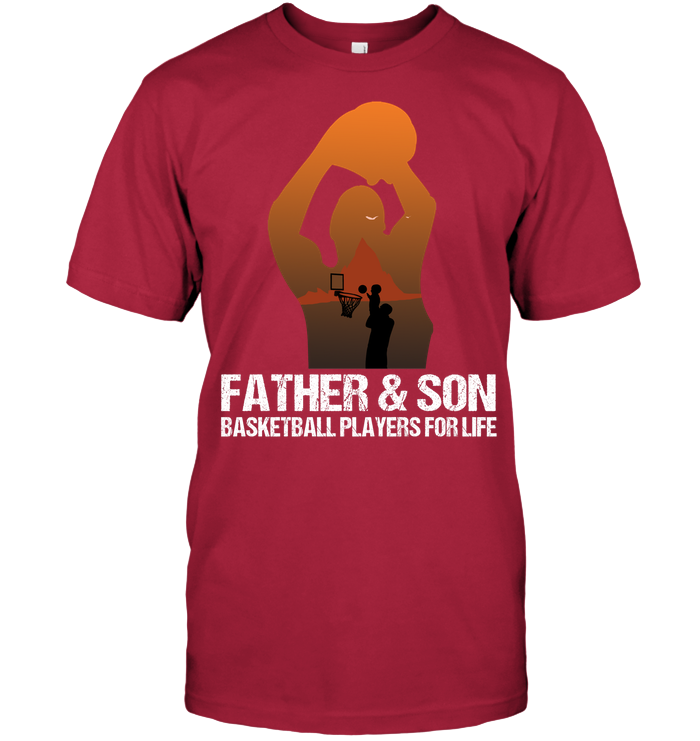 Father And Son Basketball Players For Life Family Shirt Unisex Short Sleeve Classic Tee Deep Red