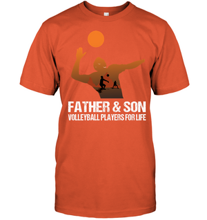 Father And Son Volleyball Players For Life Family ShirtUnisex Short Sleeve Classic Tee
