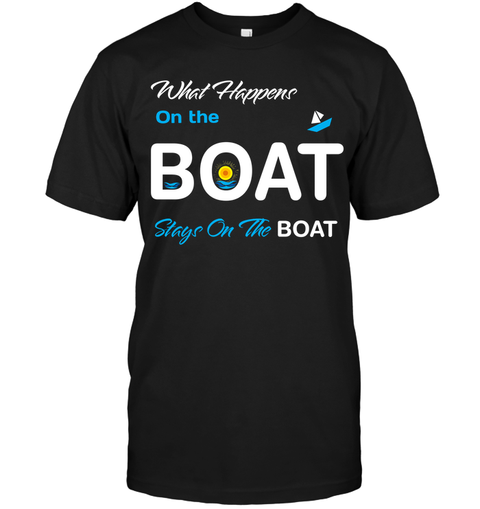 What Happens On The Boat Stay On The Boat Summer Vacation ShirtUnisex Short Sleeve Classic Tee