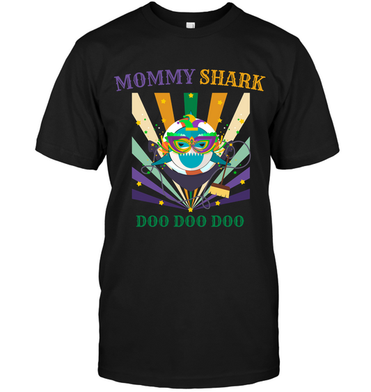 Mommy Shark Doo Doo Doo Happy Mardi Gars Family Shirt Unisex Short Sleeve Classic Tee Black