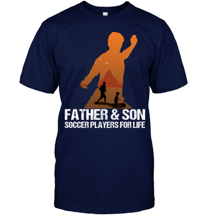 Father And Son Soccer Players For Life Family Shirt Unisex Short Sleeve Classic Tee Navy