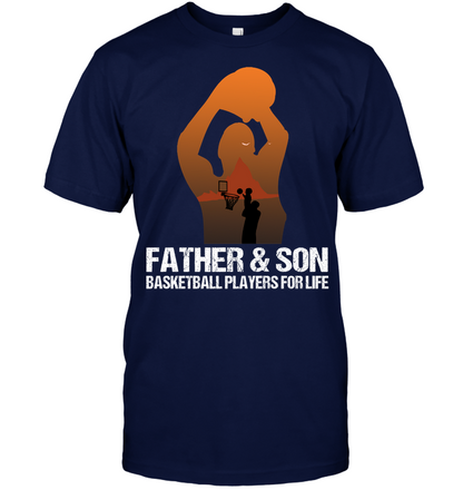 Father And Son Basketball Players For Life Family Shirt Unisex Short Sleeve Classic Tee Navy