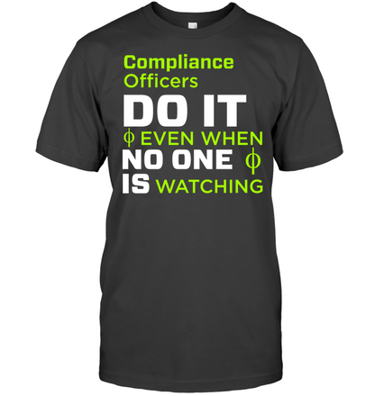 Compliance Officers Do It Even When No One Is Watching Shirt Unisex Short Sleeve Classic Tee Charcoal Heather