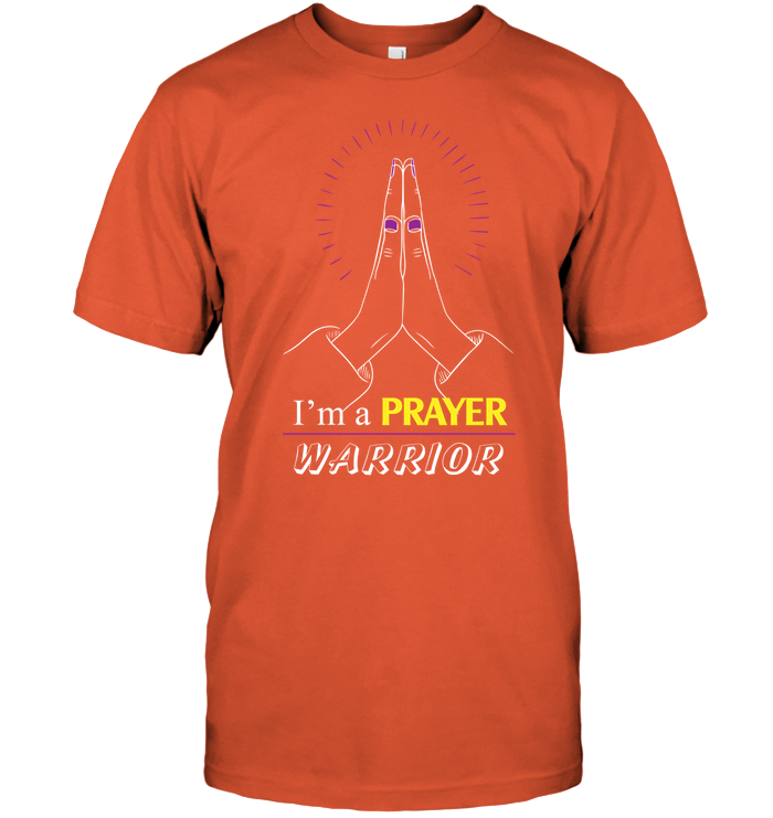 I Am A Prayer Warrior Shirt Unisex Short Sleeve Classic Tee Orange
