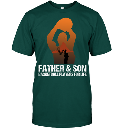 Father And Son Basketball Players For Life Family Shirt Unisex Short Sleeve Classic Tee Deep Forest