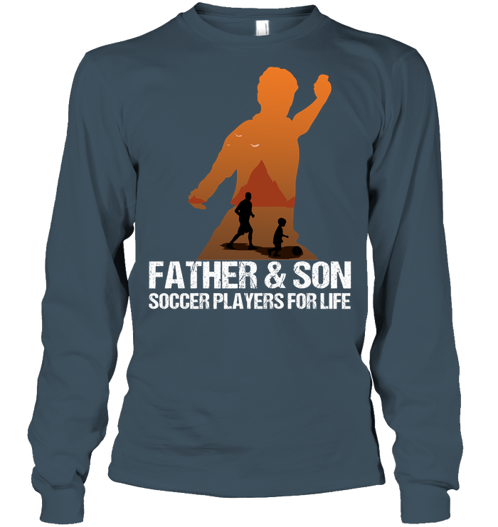 Father And Son Soccer Players For Life Family Shirt Unisex Long Sleeve Classic Tee Dark Heather