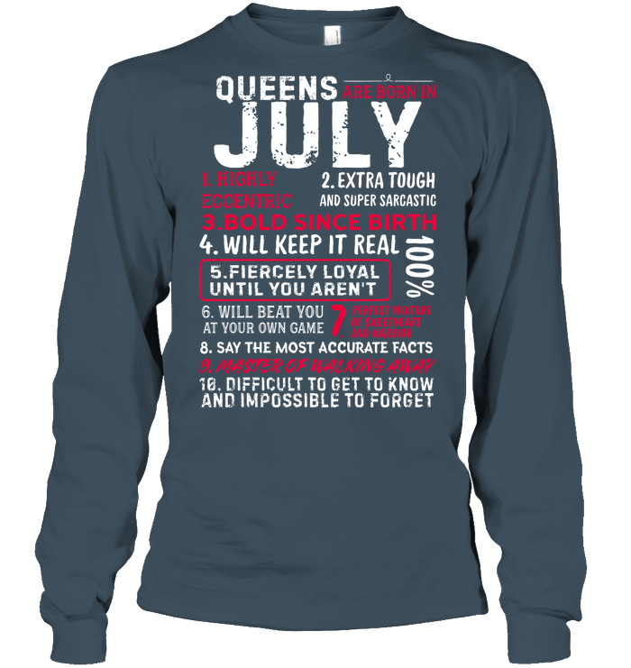 Queens Are Born In July Highly Eccentric Extra Tough An Super Sarcastic Shirt Unisex Long Sleeve Classic Tee Dark Heather