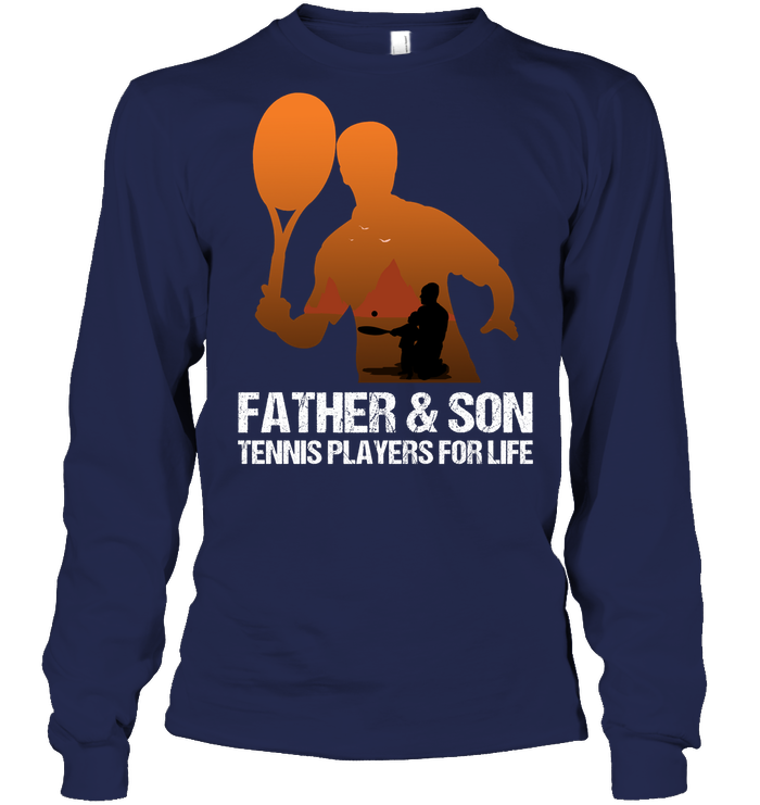 Father And Son Tennis Players For Life Family Shirt Unisex Long Sleeve Classic Tee Navy