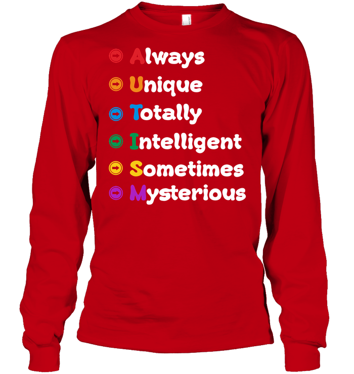 Always Unique Totally Intelligent Sometimes Mysterious Autism Awareness Shirt Unisex Long Sleeve Classic Tee Red