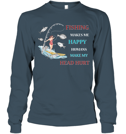 Fishing Make Me Happy Humans Make My Head Hurt Shirt Unisex Long Sleeve Classic Tee Dark Heather