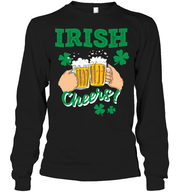 Irish Cheers Saint Patricks Day ShirtUnisex Long Sleeve Classic Tee