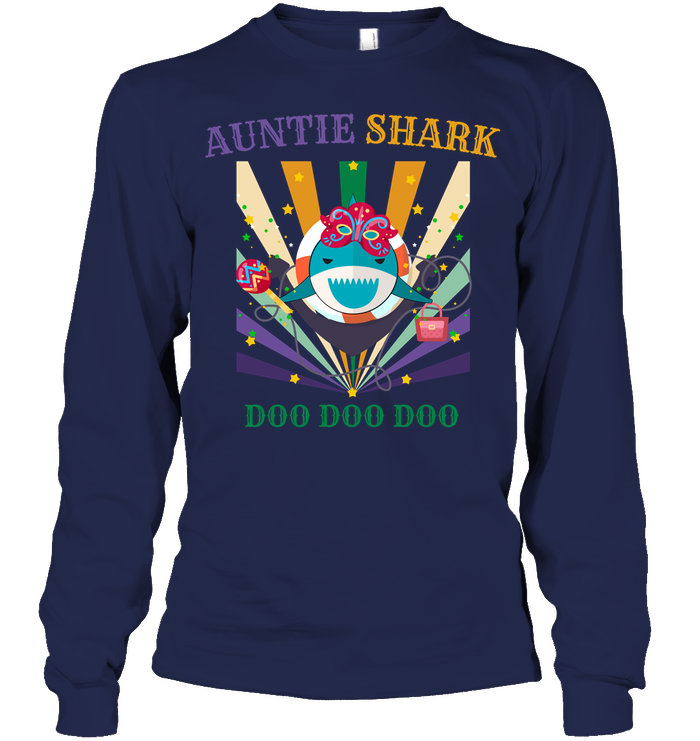 Auntie Shark Doo Doo Doo Happy Mardi Gars Family Shirt Unisex Long Sleeve Classic Tee Navy