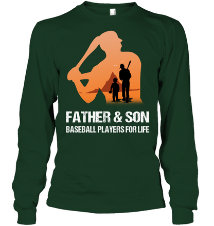 Father And Son Baseball Players For Life Family Shirt Unisex Long Sleeve Classic Tee Forest Green