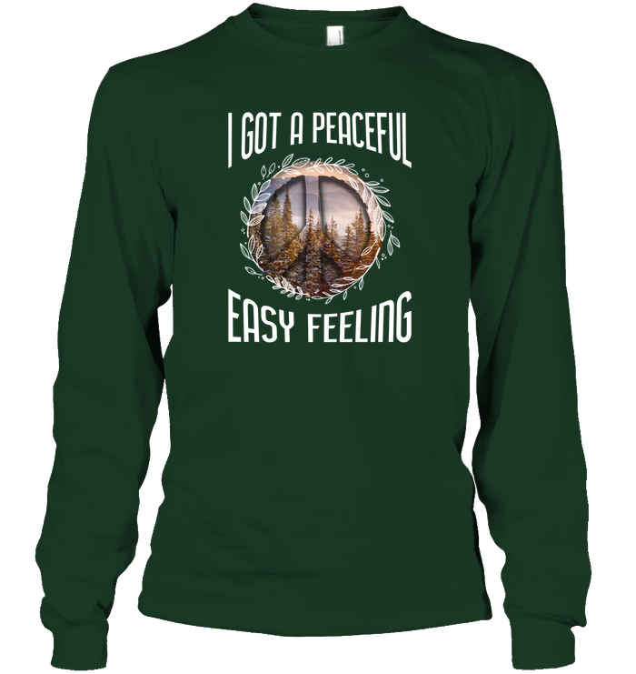 I Got A Peaceful Easy Feeling Shirt Unisex Long Sleeve Classic Tee Forest Green