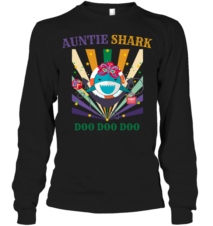 Auntie Shark Doo Doo Doo Happy Mardi Gars Family Shirt Unisex Long Sleeve Classic Tee Black