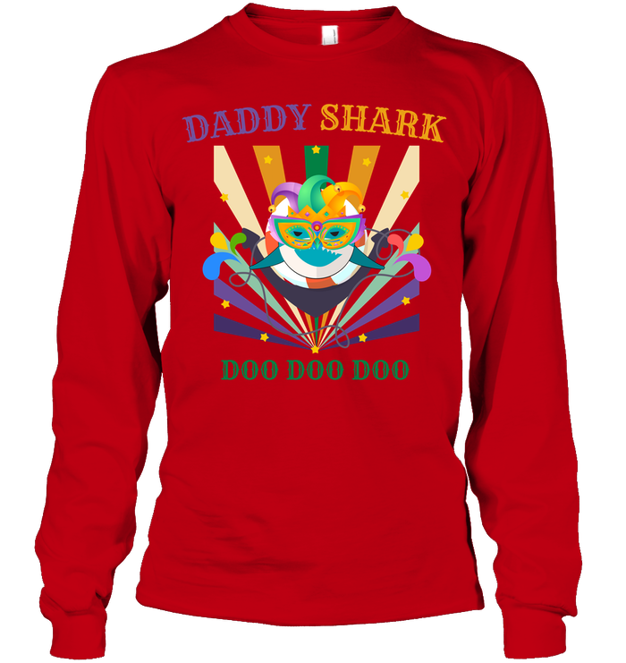 Daddy Shark Doo Doo Doo Happy Mardi Gars Family Shirt Unisex Long Sleeve Classic Tee Red