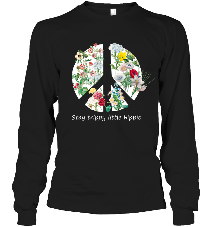 Stay Trippy Little Hippie Peace Sign ShirtUnisex Long Sleeve Classic Tee