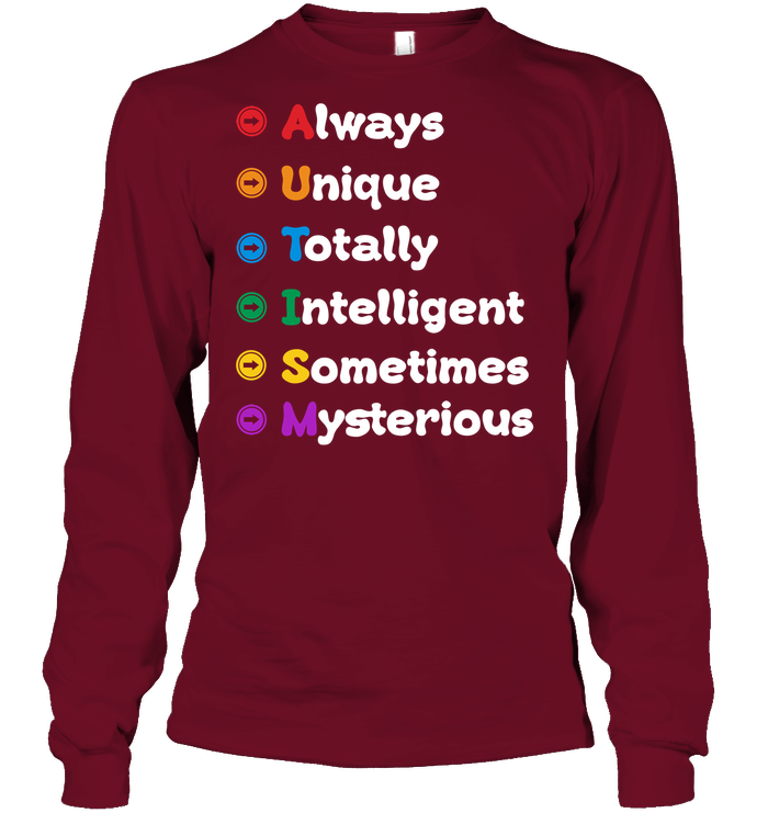 Always Unique Totally Intelligent Sometimes Mysterious Autism Awareness Shirt Unisex Long Sleeve Classic Tee Cardinal Red