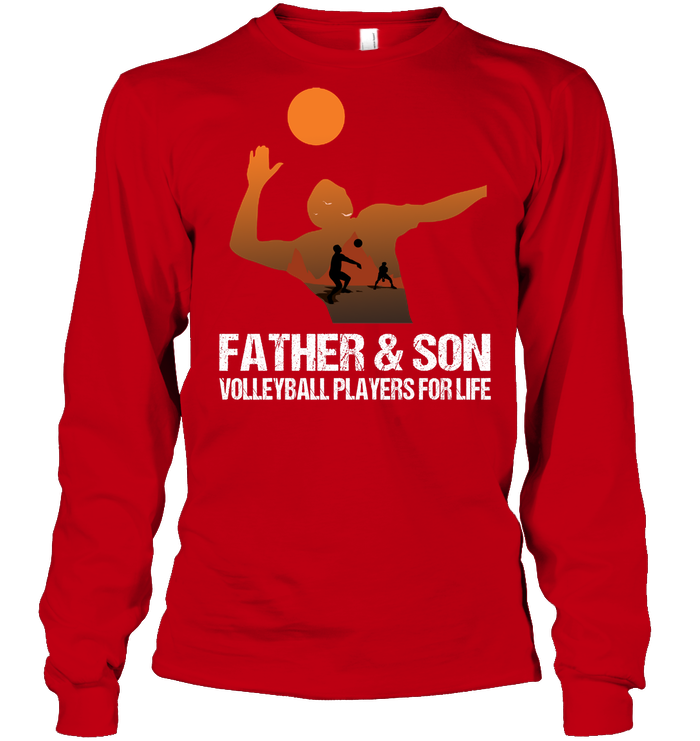 Father And Son Volleyball Players For Life Family Shirt Unisex Long Sleeve Classic Tee Red