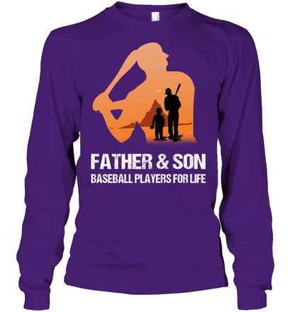 Father And Son Baseball Players For Life Family Shirt Unisex Long Sleeve Classic Tee Purple