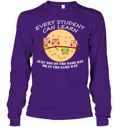 Every Student Can Learn Just Not In The Same Day Or In The Same Way Unisex Long Sleeve Classic Tee Purple