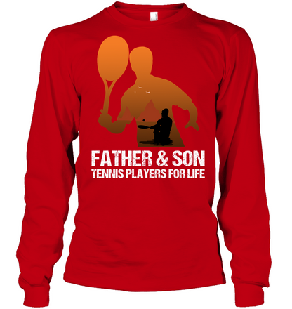 Father And Son Tennis Players For Life Family Shirt Unisex Long Sleeve Classic Tee Red