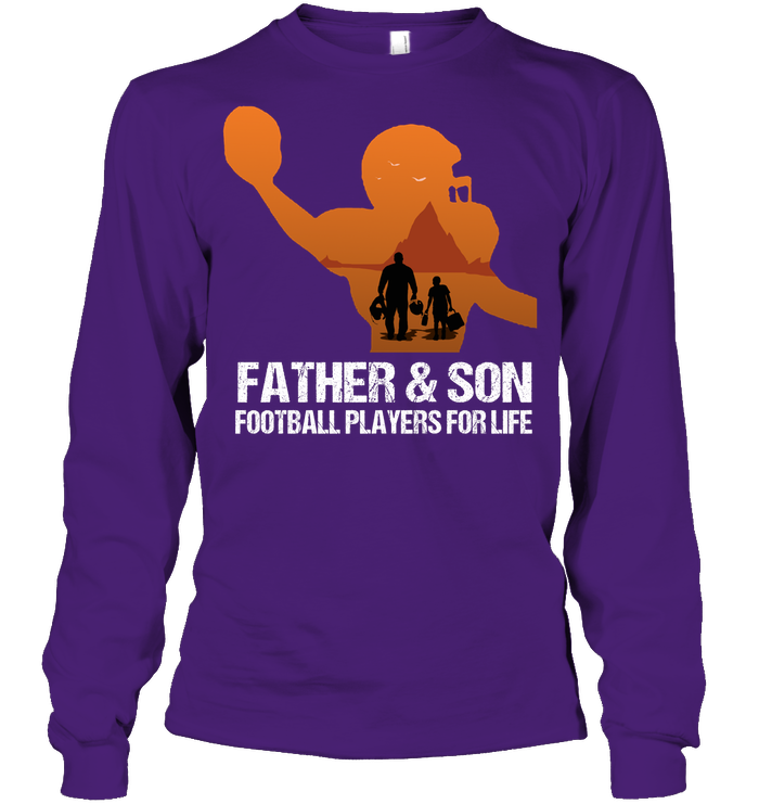 Father And Son Football Players For Life Family Shirt Unisex Long Sleeve Classic Tee Purple