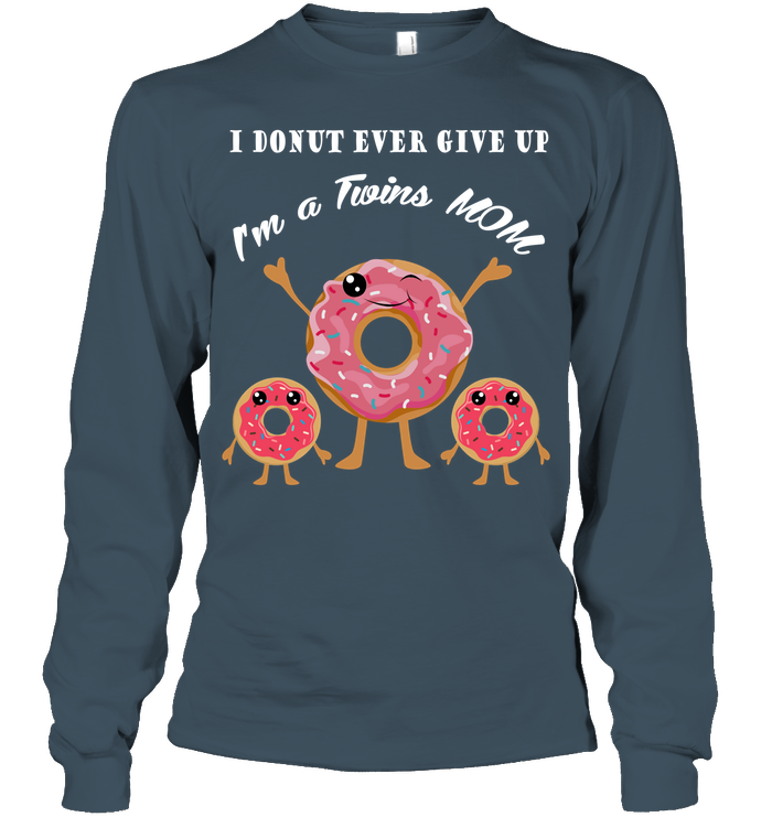 I Donut Ever Give Up I'm A Twins Mom Shirt Unisex Long Sleeve Classic Tee Dark Heather