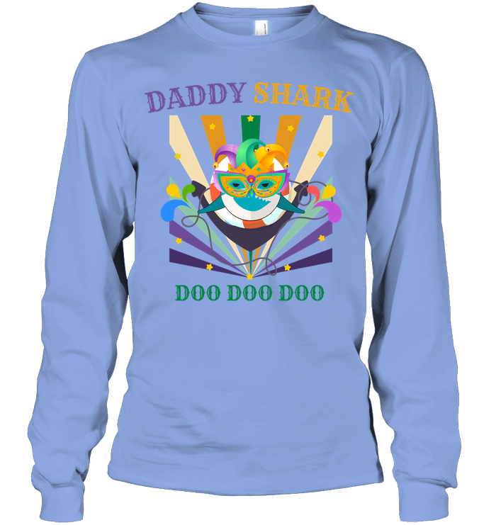 Daddy Shark Doo Doo Doo Happy Mardi Gars Family Shirt Unisex Long Sleeve Classic Tee Light Blue