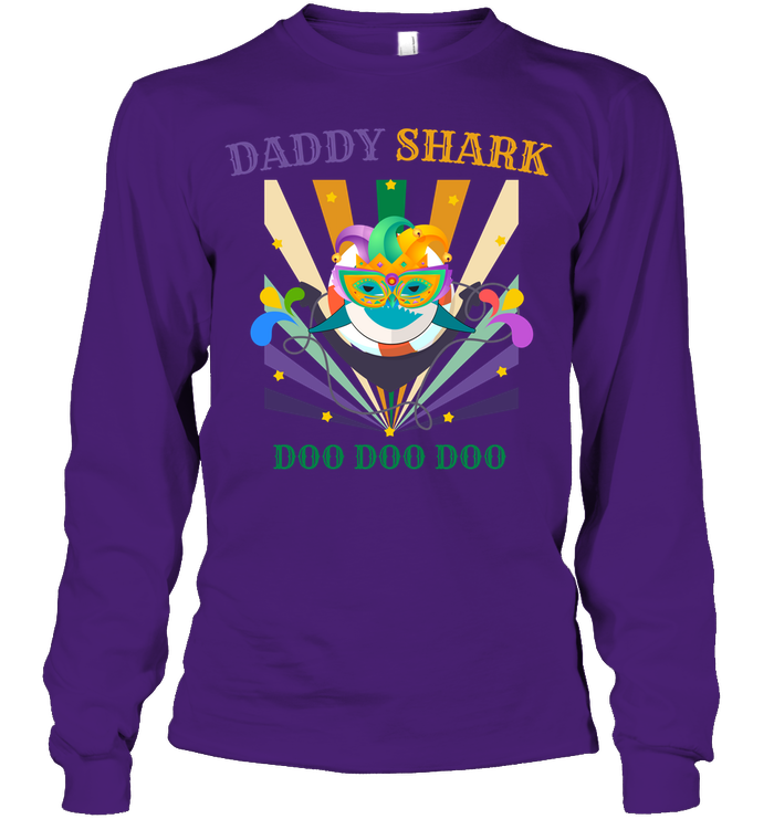 Daddy Shark Doo Doo Doo Happy Mardi Gars Family Shirt Unisex Long Sleeve Classic Tee Purple