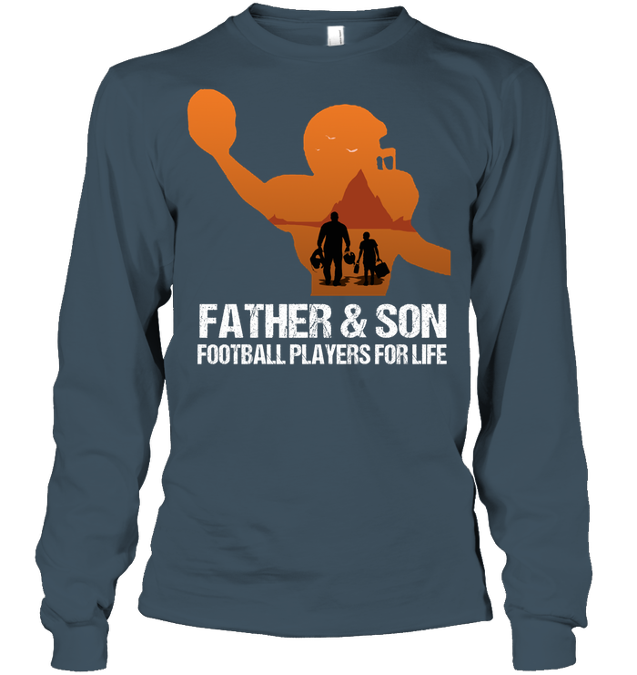 Father And Son Football Players For Life Family Shirt Unisex Long Sleeve Classic Tee Dark Heather
