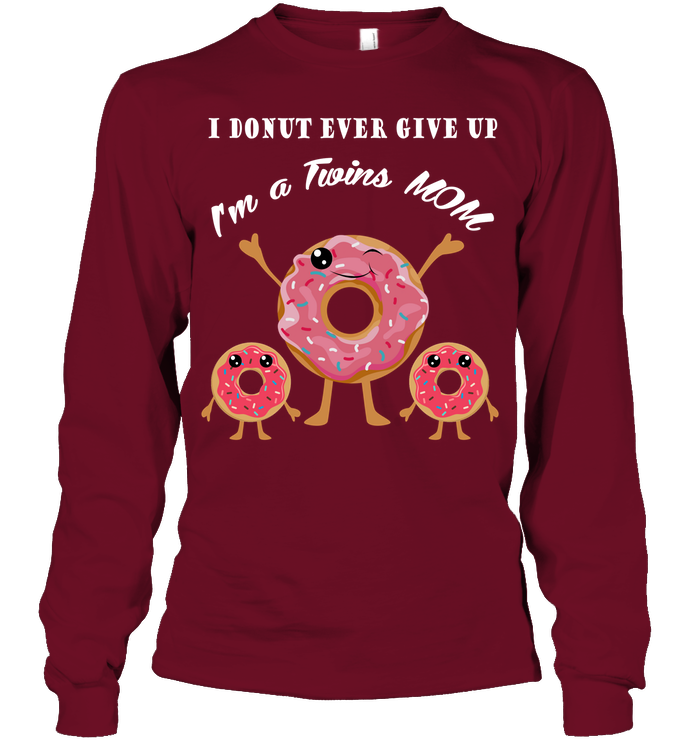 I Donut Ever Give Up I'm A Twins Mom Shirt Unisex Long Sleeve Classic Tee Cardinal Red