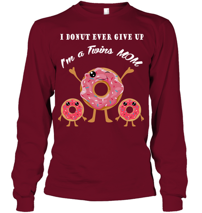 I Donut Ever Give Up I'm A Twins Mom Shirt Unisex Long Sleeve Classic Tee Cardinal Red