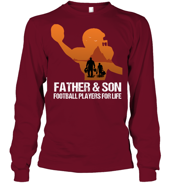 Father And Son Football Players For Life Family Shirt Unisex Long Sleeve Classic Tee Cardinal Red